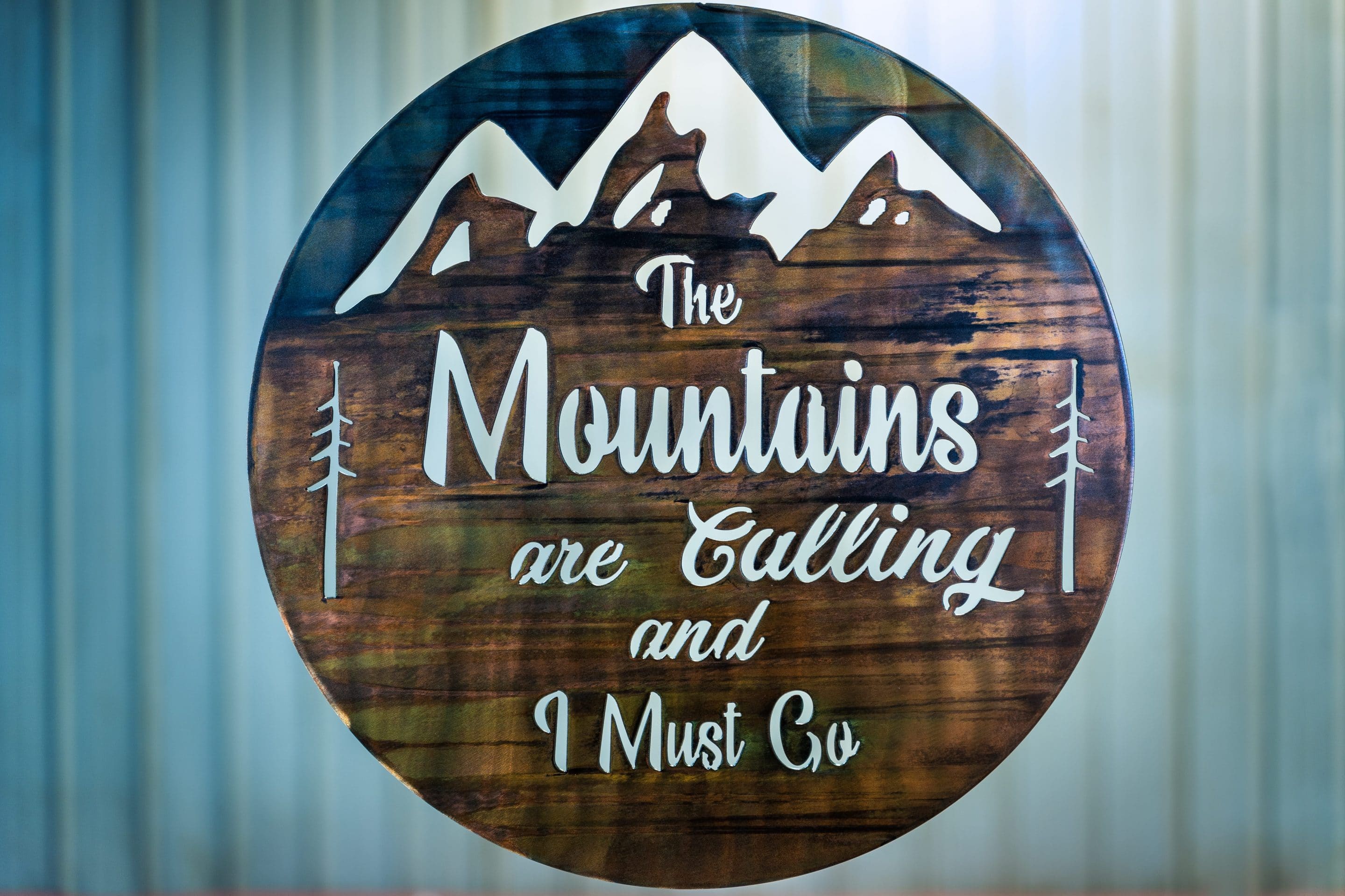 The Mountains are Calling and I Must Go Metal Wall Art Decor Wall Hanging 16" 